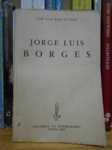 Jorge Luis Borges Jose Luis Rios Patron