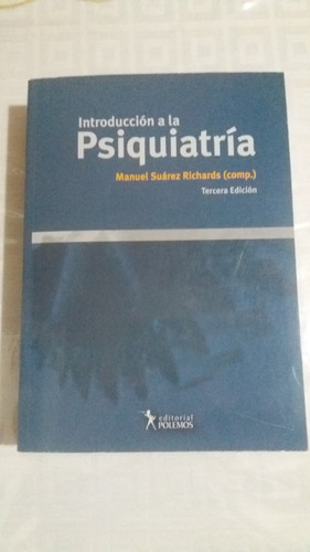 Introducción A La Psiquiatría De Manuel Suárez Richard