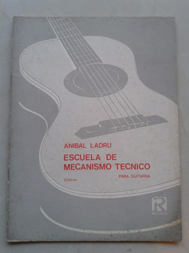 Escuela De Mecanismo Tecnico Para Guitarra Anibal Ladru