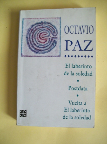 El Laberinto De La Soledad,posdata Vuelta A El Laberinto-paz