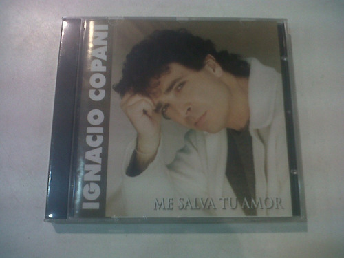 Me Salva Tu Amor, Ignacio Copani - Cd