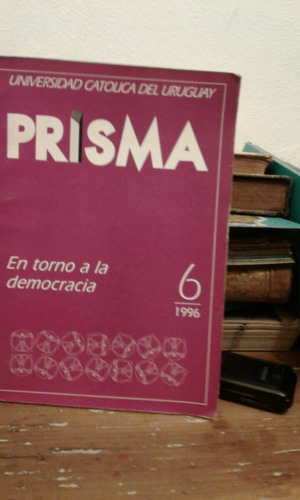 Prisma En Torno A La Democracia Universidad Católica Uruguay