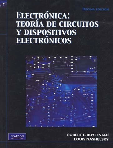 Electrónica Teoría De Circuitos Y Dispositivos / Pearson