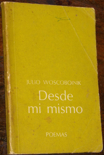 Julio Woscoboinik Desde Mi Mismo Firmado Dedicado 1972