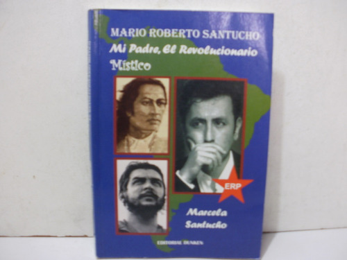 Mi Padre,el Revolucionario M R Santucho- Como Nuevo