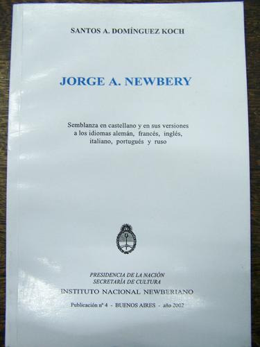 Jorge A. Newbery * Santos A. D. Koch * Dunken *