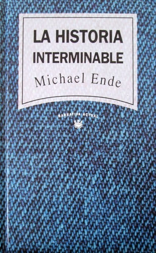 La Historia Interminable / Michael Ende / Narrativa Actual