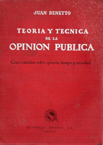 Juan Beneyto - Teoria Y Tecnica De La Opinion Publica