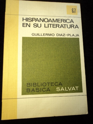 Hispanoamerica En Su Literatura / Guillermo Diaz-plaja