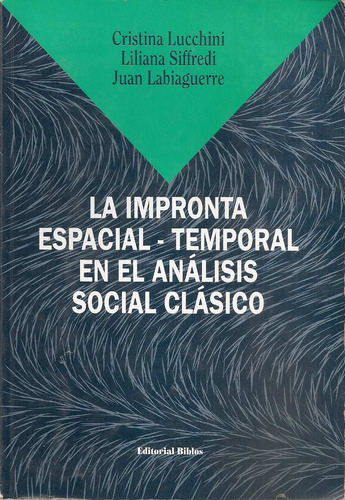Impronta Espacial Temporal Analisis Social Clasico Lucchini