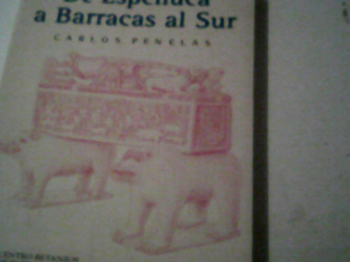 Carlos Penelas - De Espenuca A Barracas Al Sur (firmado)(p)