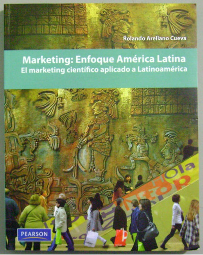 Marketing: Enfoque América Latina - R. Arellano - Pearson