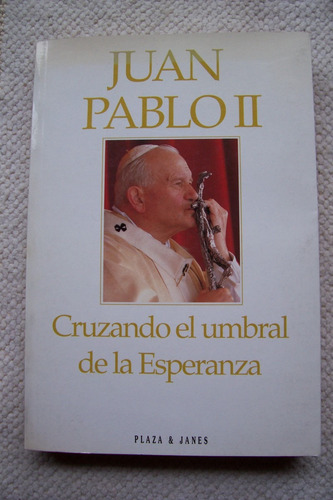 Libro: Juan Pablo Segundo Cruzando El Umbral De La Esperanza