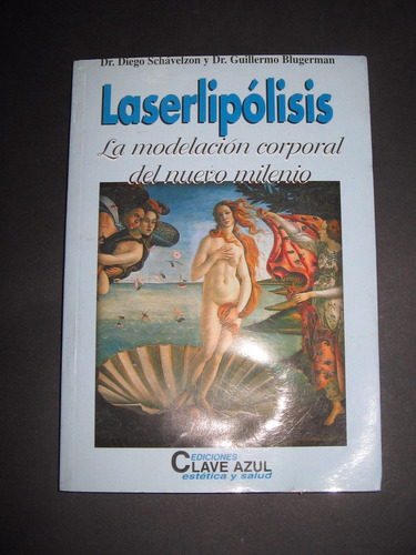 Laserlipolisis Schavelzon & Blugerman Ed. Clave Azul $ 430