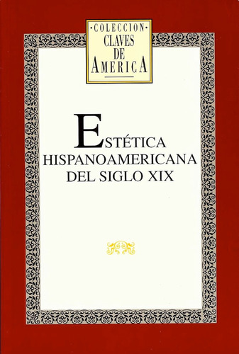 Estetica Hispanoamericana Del Siglo Xix