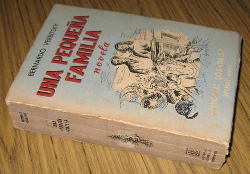 Bernardo Verbitsky : Una Pequeña Familia - Novela 1951