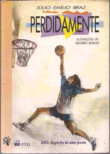 Perdidamente - Júlio Emílio Braz