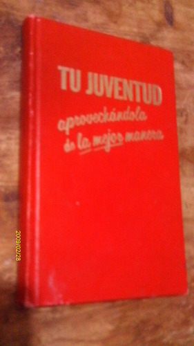 Tu Juventud Aprovechándola De La Mejor Manera , Año 1976