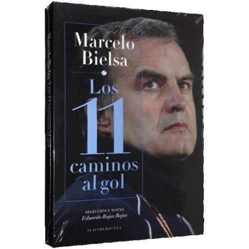 Los 11 Caminos Al Gol - Marcelo Bielsa - Ed. Sudamericana