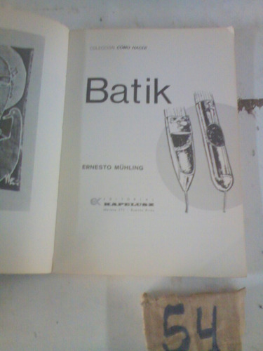 Batik Ernesto Muhling. Kapelusz, 1971. Libro.