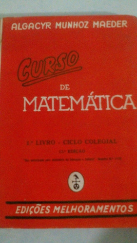 Curso De Matemática Primeiro Livro Do Ciclo Colegial Décima 