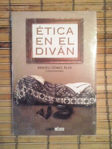 Ética En El Diván / Araceli Gómez Alva