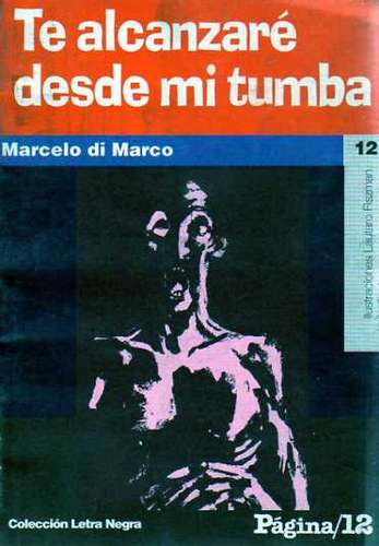 Marcelo Di Marco - Te Alcanzare Desde Mi Tumba