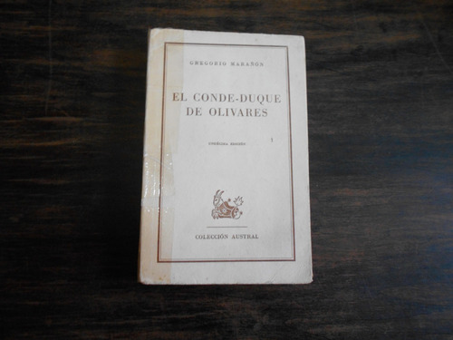 El Conde-duque De Olivares.                Gregorio Marañón.