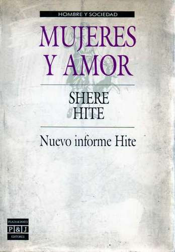 Mujeres Y Amor - Nuevo Informe Hite - Shere Hite