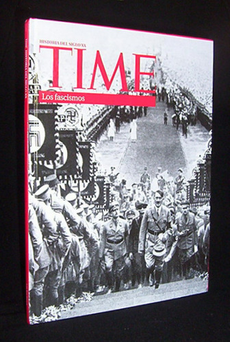 Historia Del Siglo Xx Time Los Fascismos Mussolini Hitler