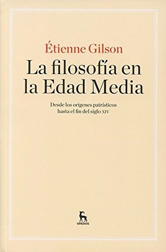 Étienne Gilson La Filosofía En La Edad Media Gredos