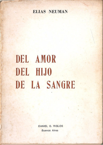 Del Amor Del Hijo De La Sangre - Neuman - Riglos