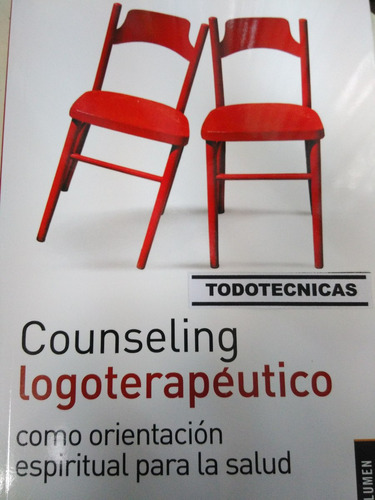 Counseling Logoterapéutico. Orientación Espiritual Salud -lm