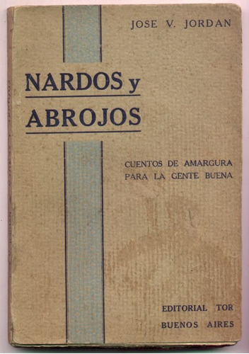 Nardos Y Abrojos - José V. Jordan (socialismo Olavarría)