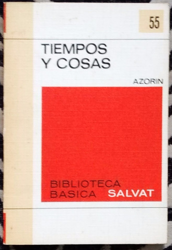 Tiempos Y Cosas Azorin  Biblioteca Básica Salvat N° 55