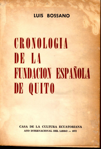 Cronologia De La Fundacion Española De Quito Luis Bossano