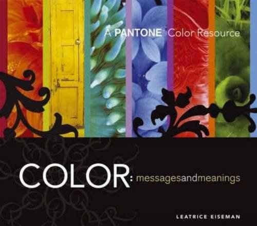 Color - Mensajes Y Significados: Un Recurso De Color Pantone