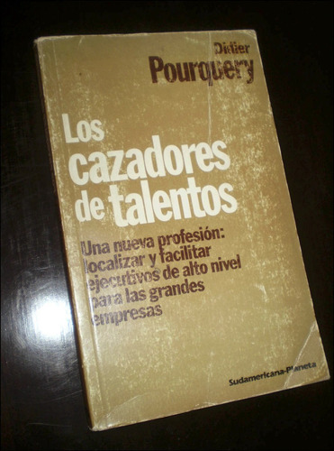 Los Cazadores De Talentos Para Empresas _ Didier Pourquery