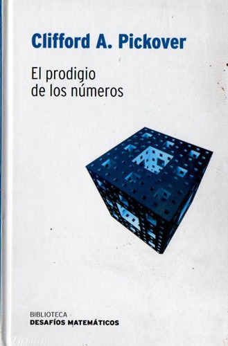 Clifford Pickover - El Prodigio De Los Numeros