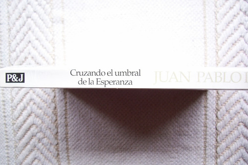 Libro: Juan Pablo Segundo Cruzando El Umbral De La Esperanza