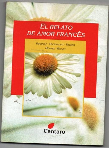 El Relato De Amor Frances  Perrault Maupass Cantaro 164 Nuev