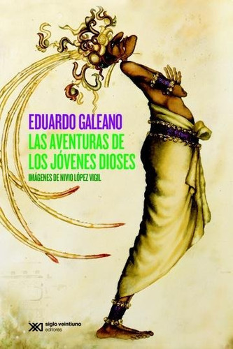 Imagen 1 de 2 de Las Aventuras De Los Jovenes Dioses - Eduardo Galeano