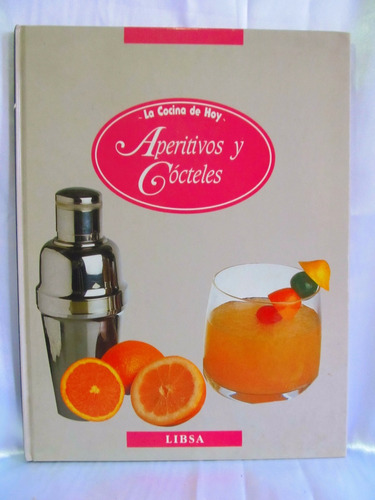 Libreriaweb La Cocina De Hoy Aperitivos Y Cocteles Ed Libsa