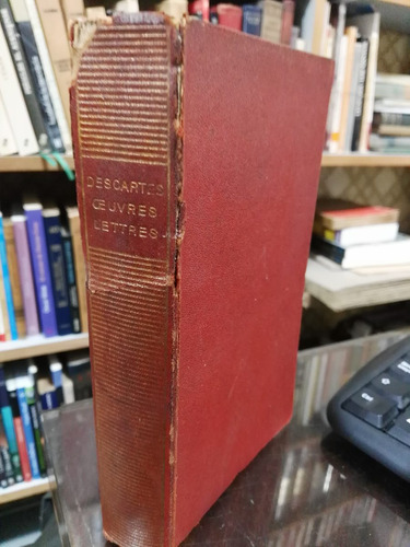 Oeuvres Et Lettres - Rene Descartes