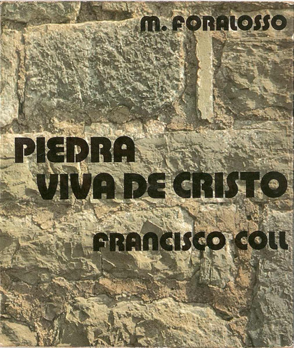 Piedra Viva De Cristo ( Francisco Coll ) - M. Foralosso
