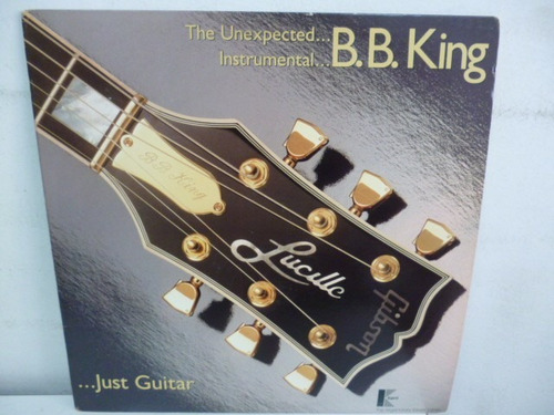 Bb King Unexpected Instrument Just Guitar Vinilo Americano