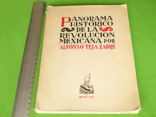 Teja Zabre, Panorama Histórico De La Revolución Mexicana.