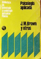 Psicología Aplicada. J. M. Brown Y Otros. Paidós