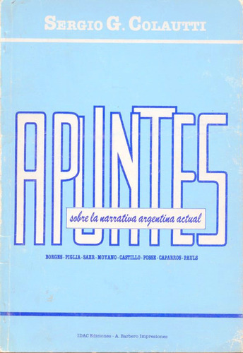 Apuntes S/ Narrativa Actual Argentina: Borges,piglia,saer...