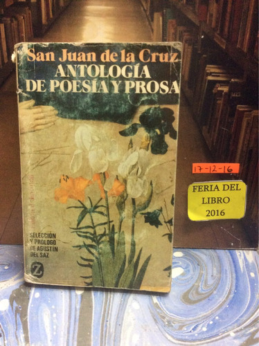 San Juan De La Cruz - Antología - Poesía - Prosa - 1985